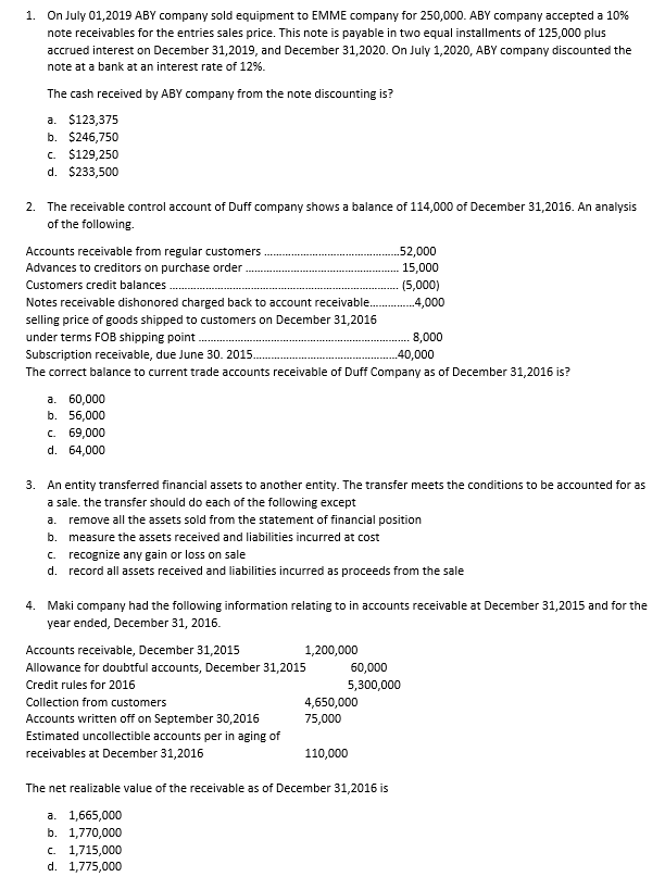 please show COMPLETE SOLUTION in every answer . 1. On July 01,2019