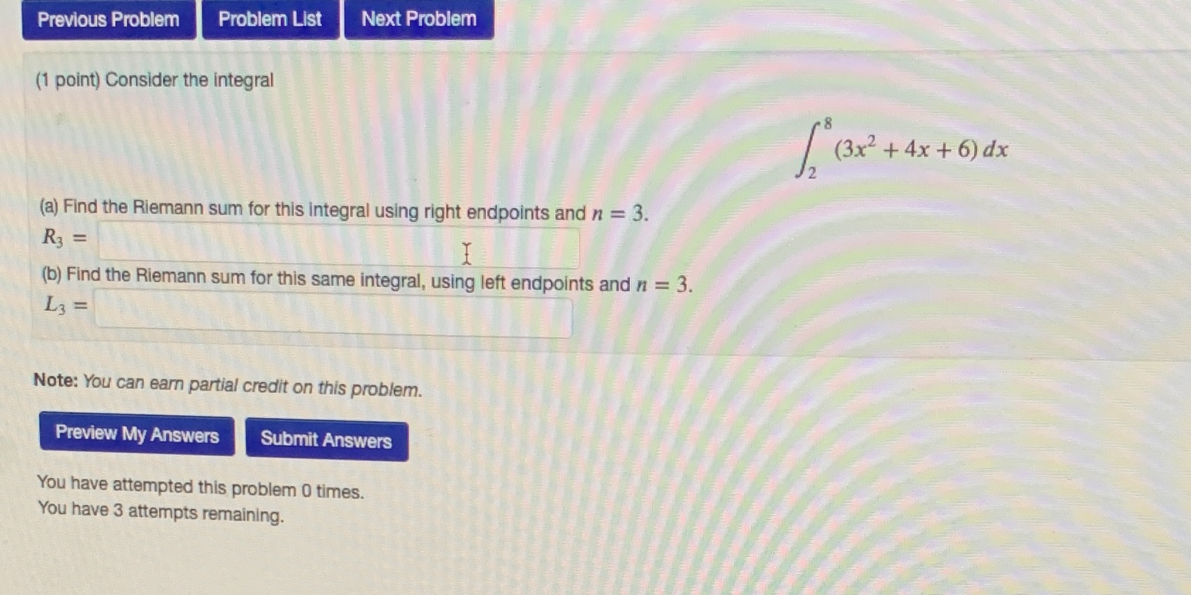  Previous Problem Problem List Next Problem (1 point) Consider the integral