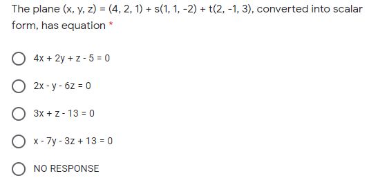 = 0 x - 7y - 3z + 13 = 0 O