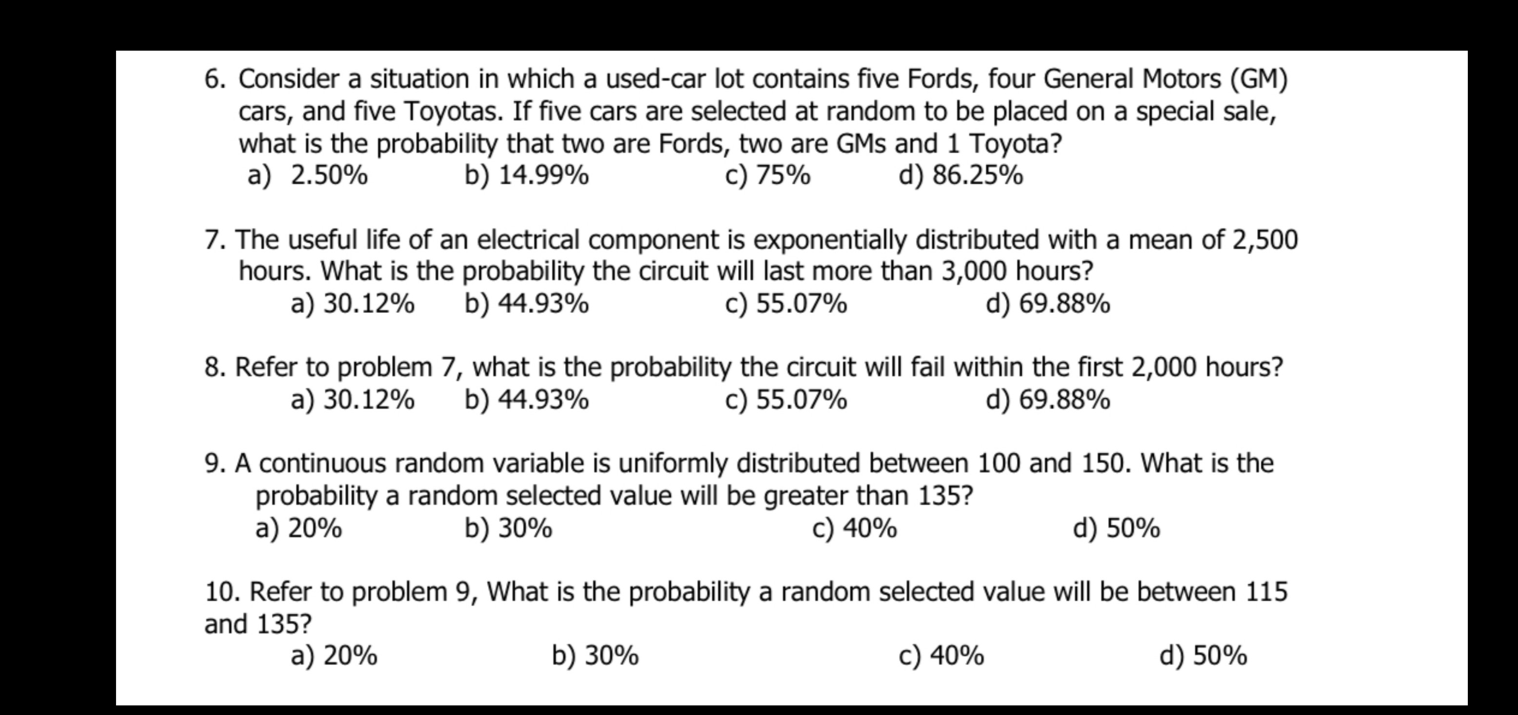 Kindly show brief solution 6. Consider a situation in which a used-car