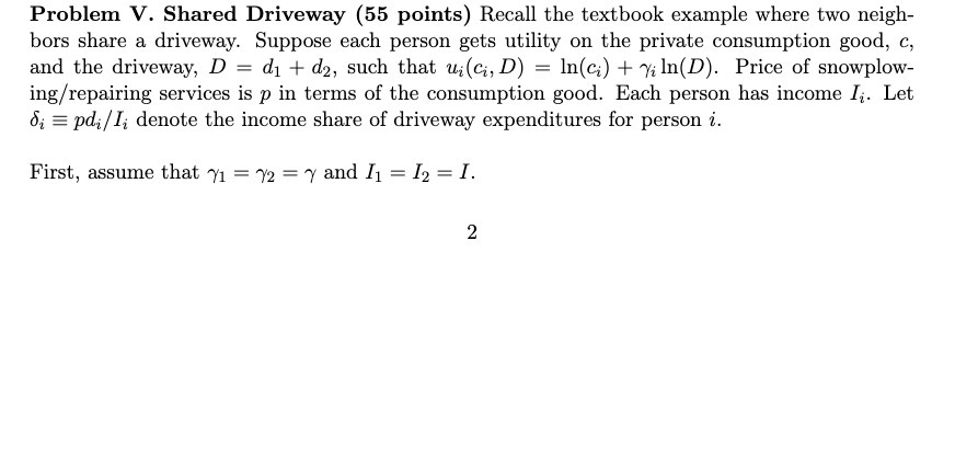 Problem V. Shared Driveway {55 points) Recall the textbook example where