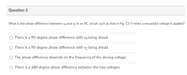  Question 3 What is the phase difference between vr and ve