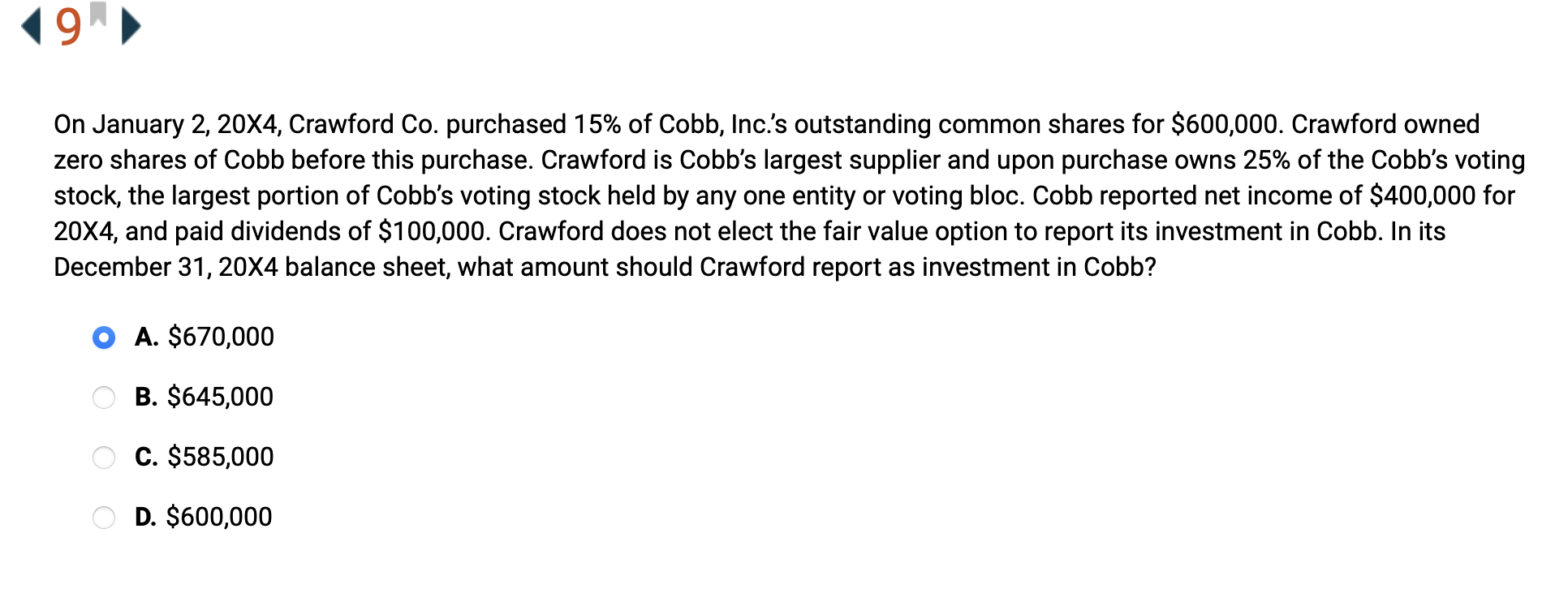 be reported in other comprehensive income. " B. The investment will be