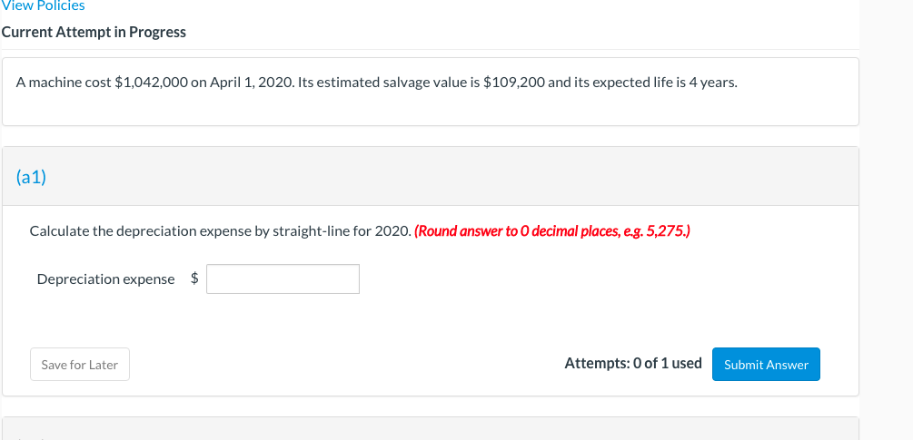 View Policies Current Attempt in Progress A machine cost $1,042,000 on