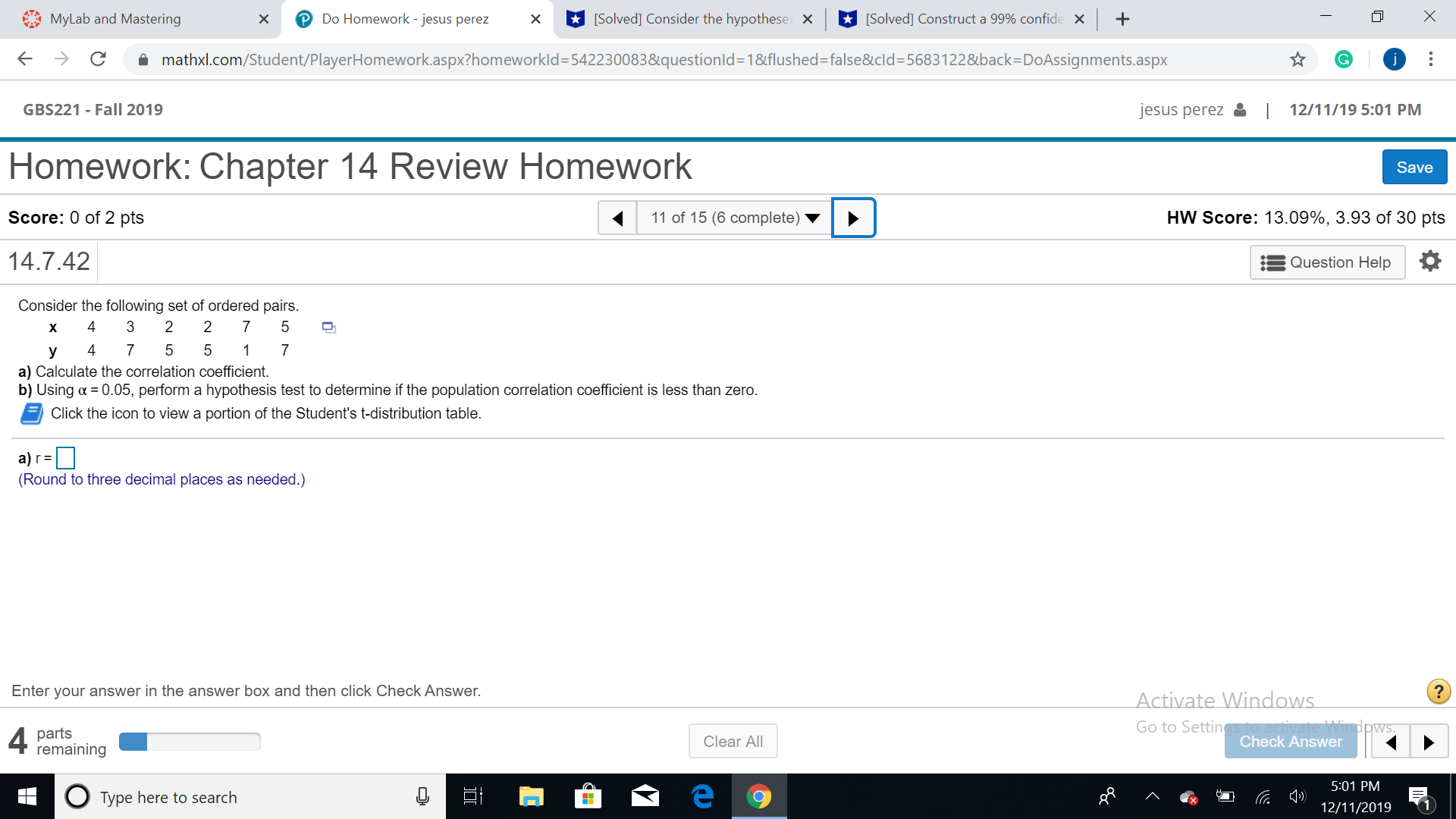 pts 5 of 15 (6 complete) HW Score: 13.09%, 3.93 of 30