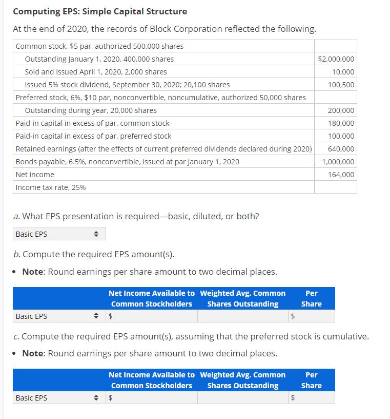 Hi please help with my question Computing EPS: Simple Capital StructureAt the