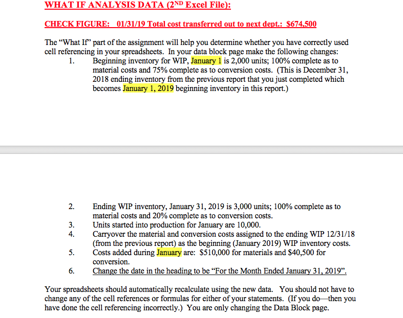 follows: 18 Transferred to packaging: 19 From beginning inventory 20 Started &