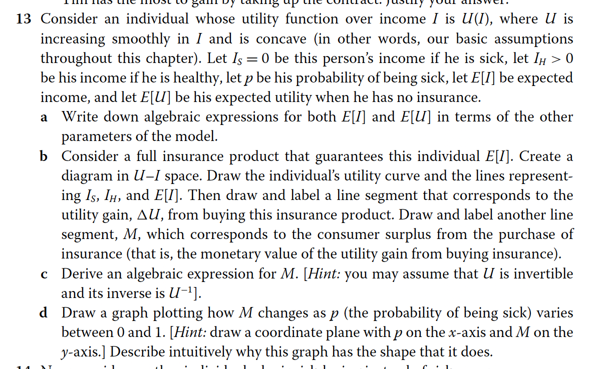  13 Consider an individual whose utility function over income I is