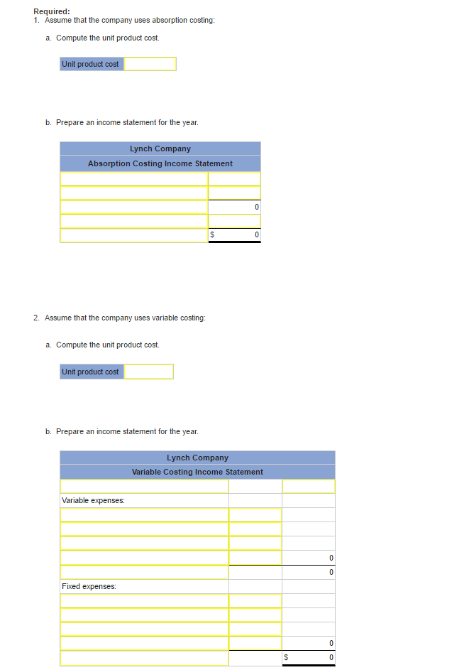 Exercise 6-6 Variable and Absorption Costing Unit Product Costs and Income Statements