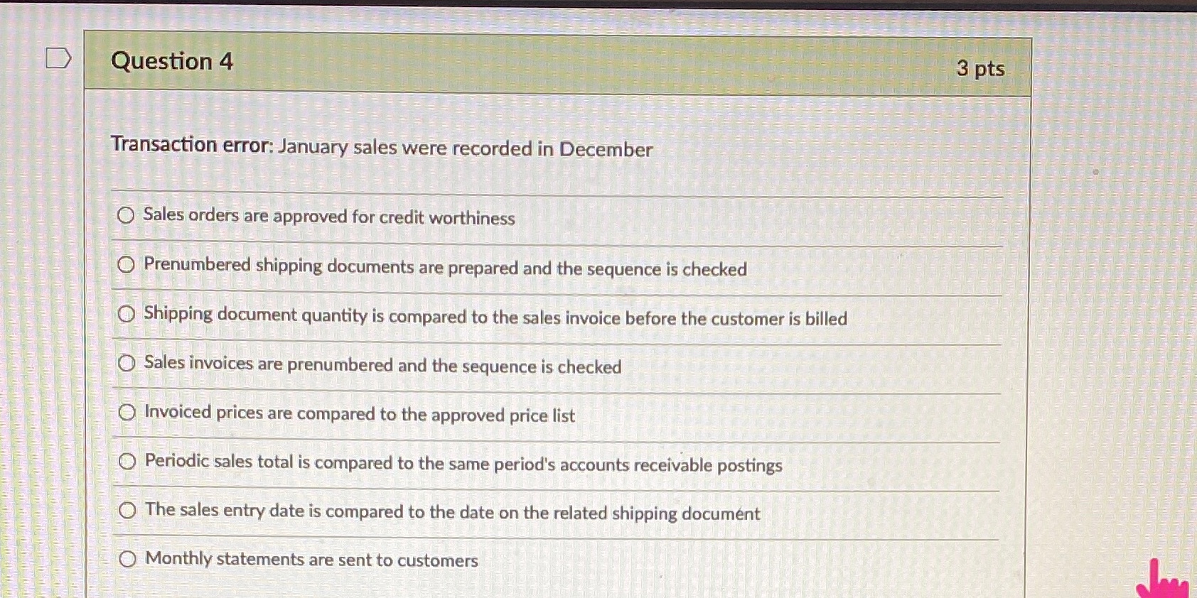 The following have to do with transaction errors, and possible internal control