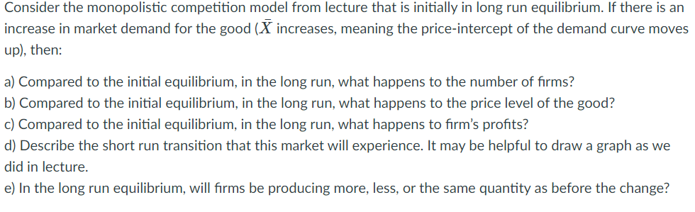 Consider the monopolistic competition model from lecture that is initially in