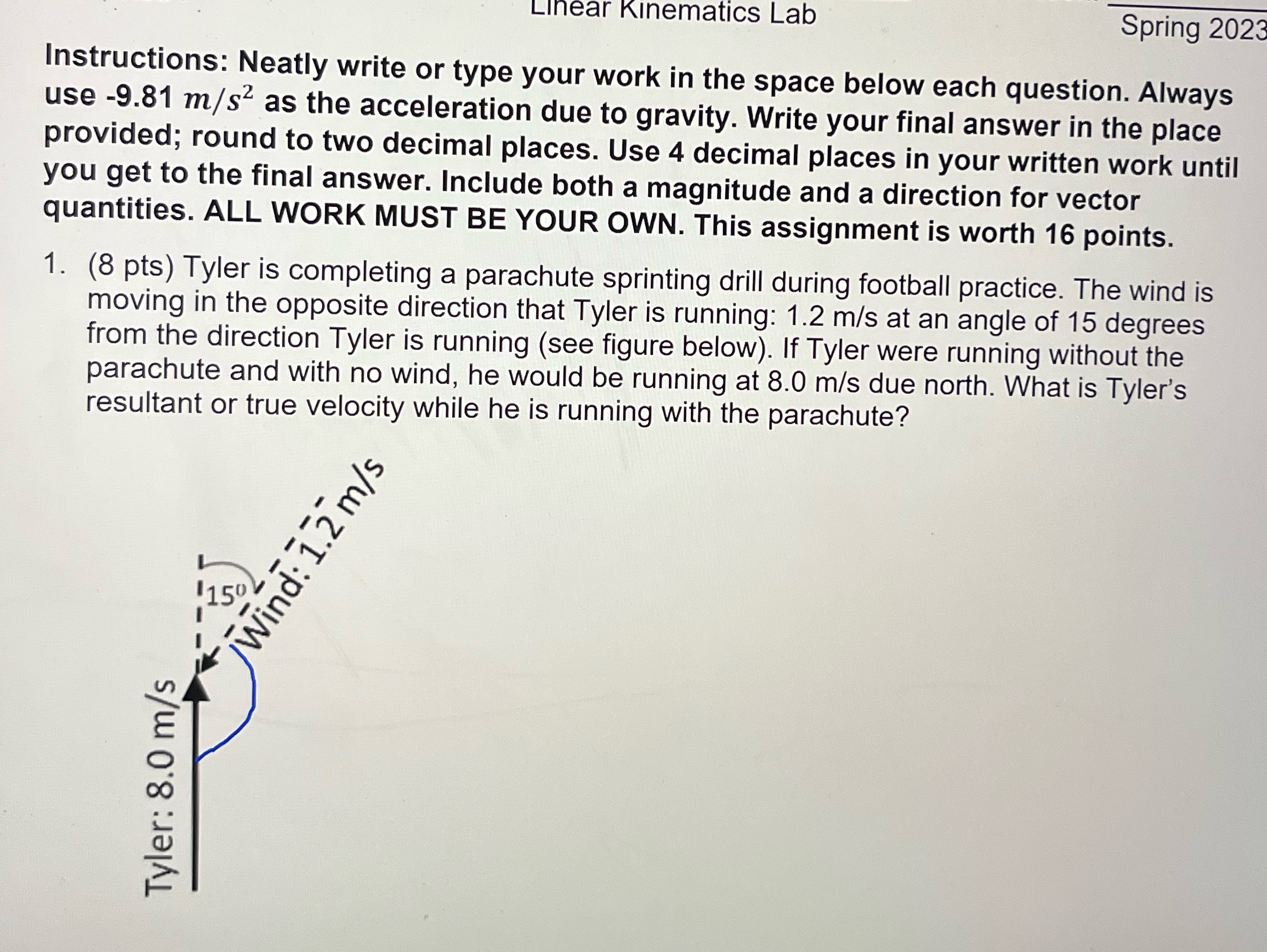  Linear Kinematics Lab Spring 2023 Instructions: Neatly write or type your