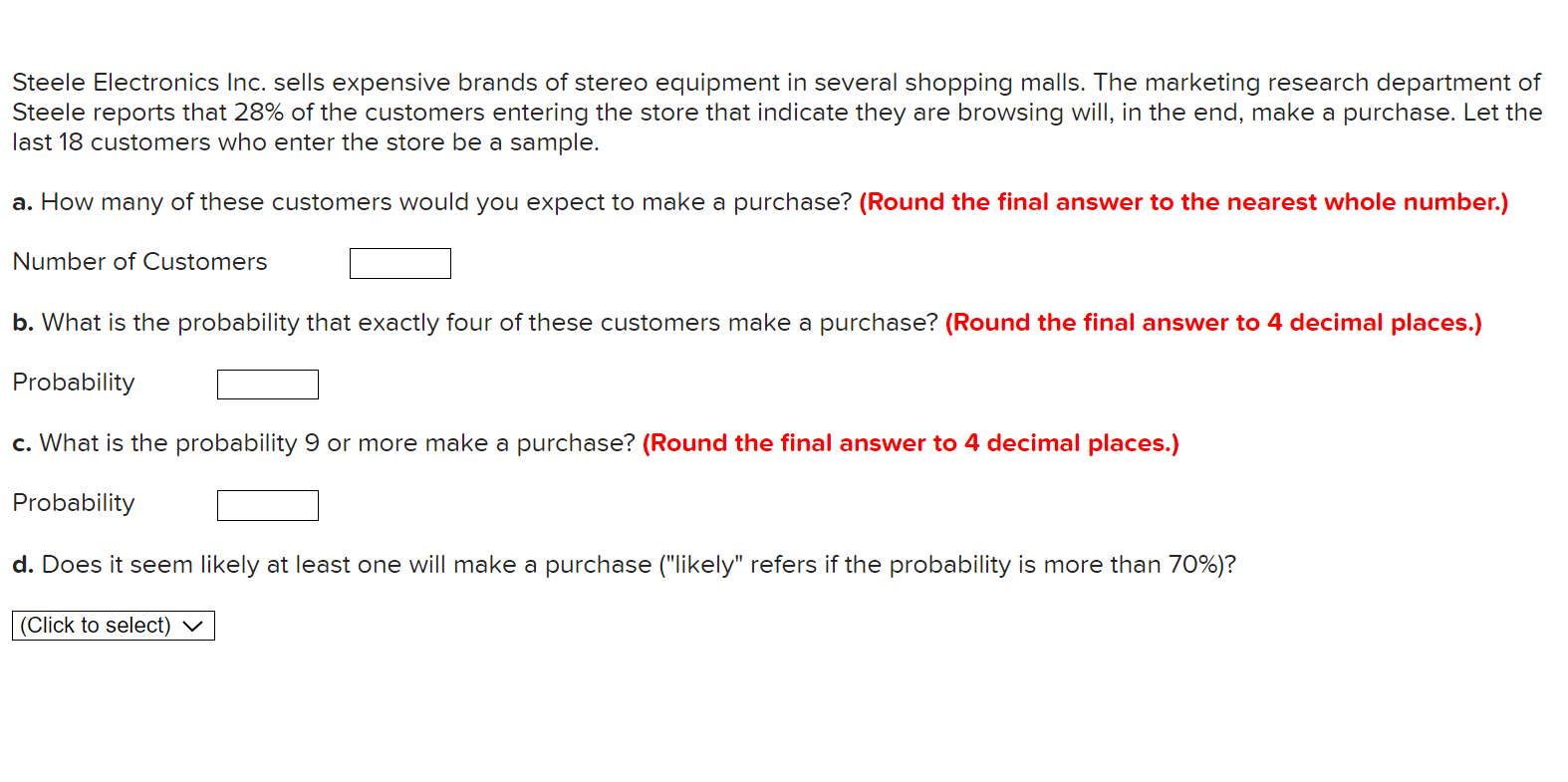 Find the probabilities of the following events: (Round the final answers to