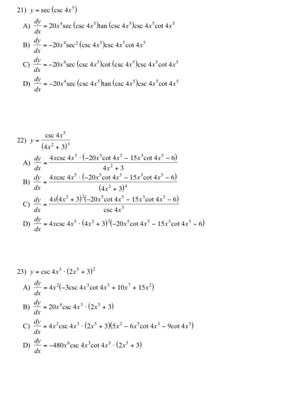 21) y = sec (csc 4x5) A) = 20x4sec (csc 4x5)tan (csc