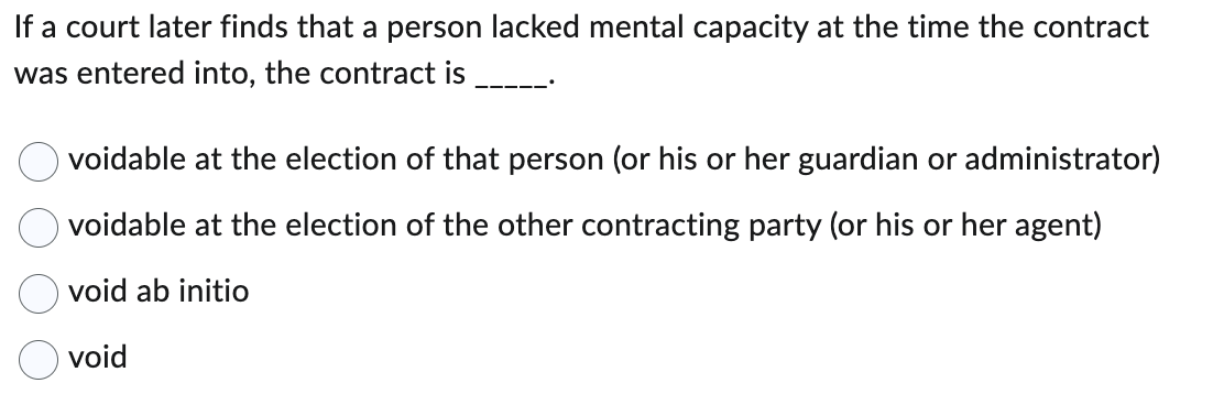 reasonable means of communication. Question 22 (2 points) Consideration can have legal