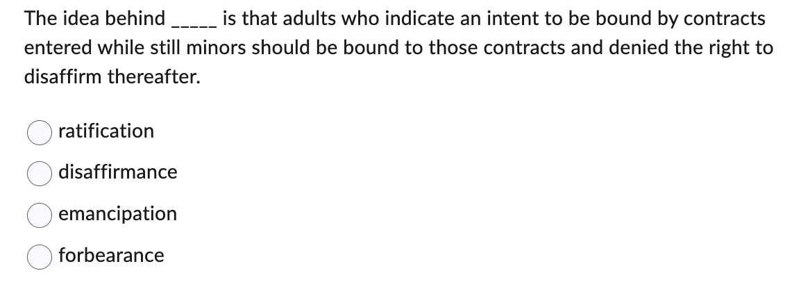 by the promisor. Question 23 (2 points) The requirement of _____ requires