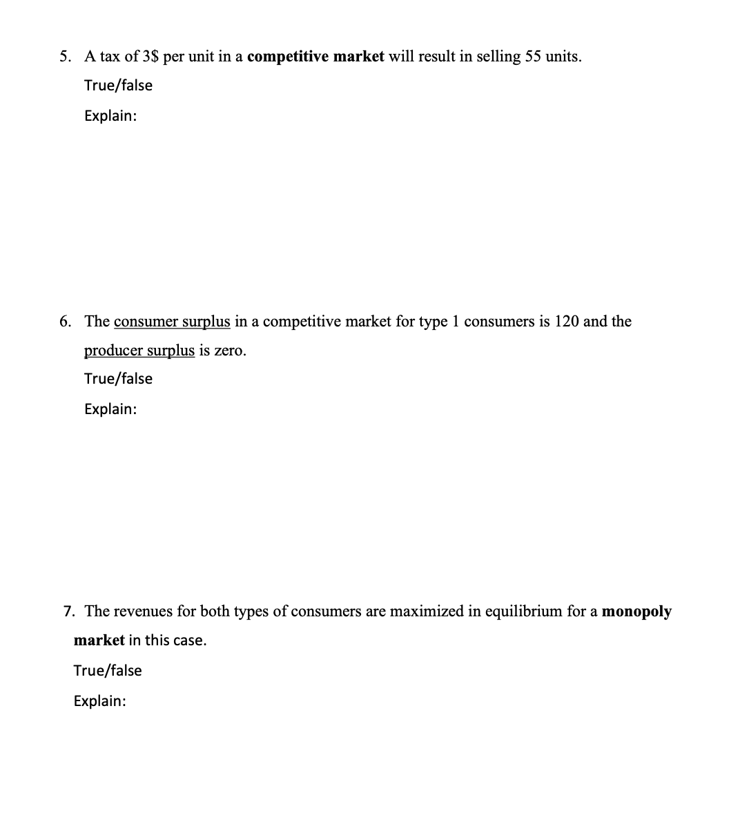 and provide a one sentence explanation. The following questions (5-7) refer to
