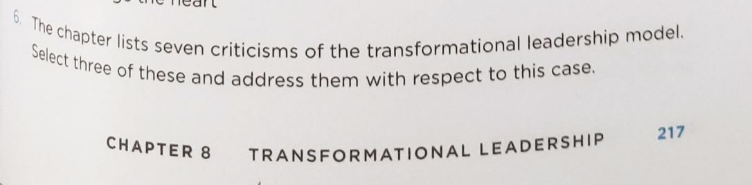 e chapter lists seven criticisms of the transformational leadership model. Select three