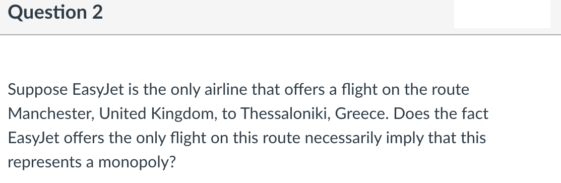 REQUIREMENT: ANSWER THIS IN BULLET FORM Question 2 Suppose EasyJet is the