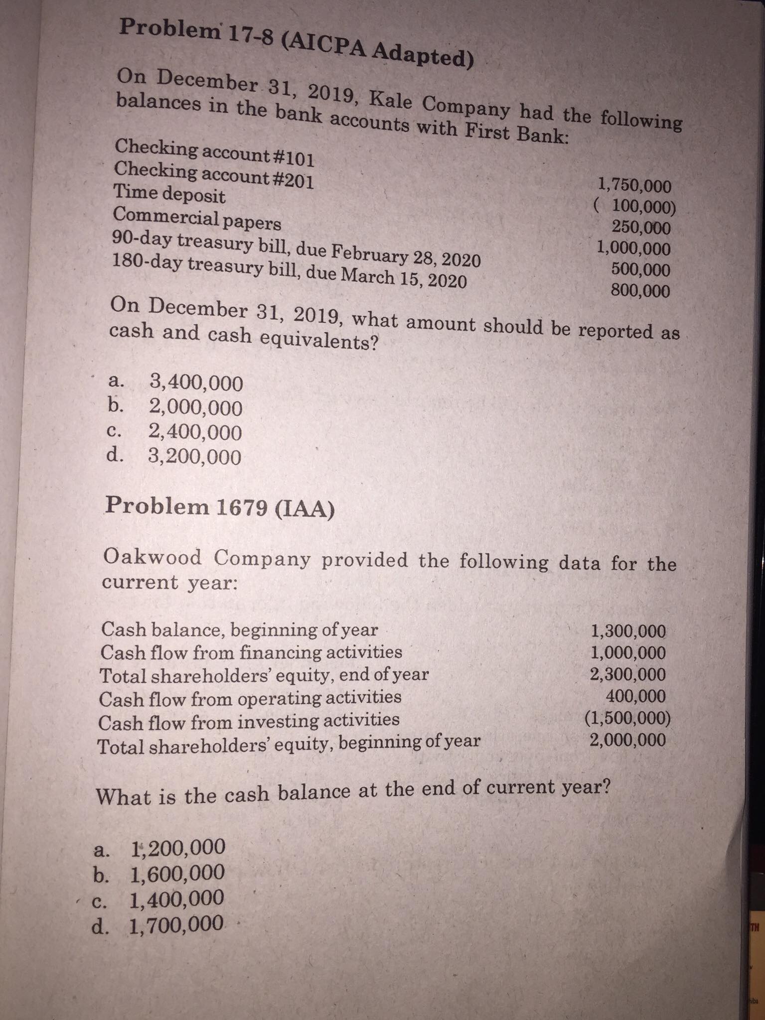 800,000 On December 31, 2019, what amount should be reported as cash