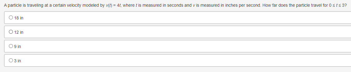 inches per second. How far does the particle travel for 0 s