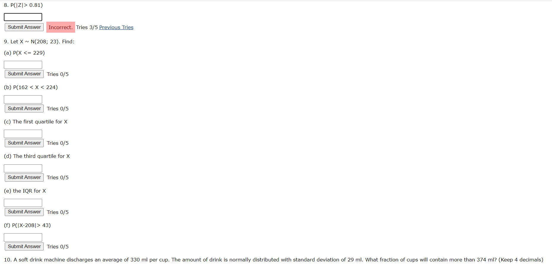 8. P(IZ| > 0.81) Submit Answer Incorrect. Tries 3/5 Previous Tries