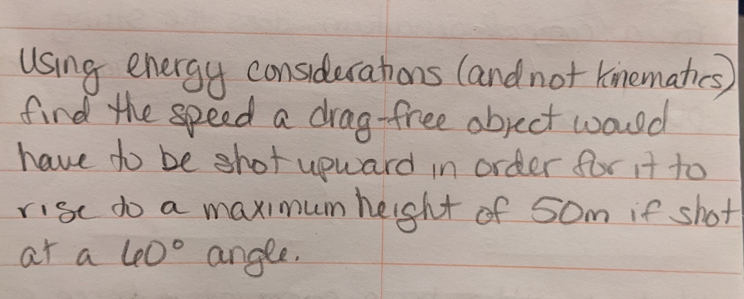  Using energy considerations ( and not kinematics find the speed a