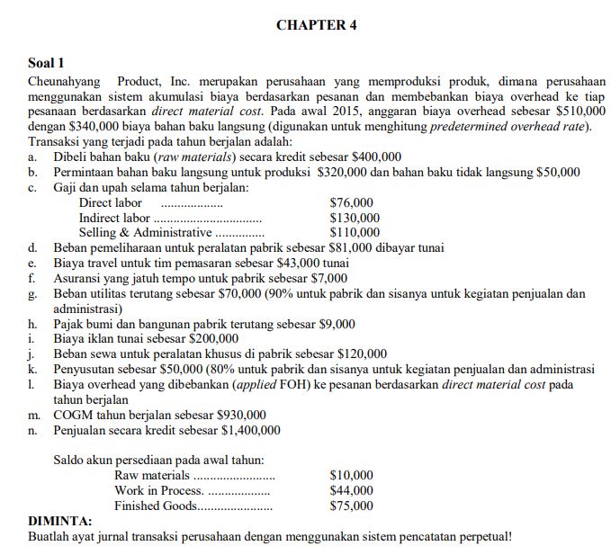 CHAPTER 4 Soal 1 Cheunahyang Product, Inc. merupakan perusahaan yang memproduksi produk,