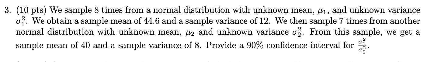 please answer 3. (10 pts) We sample 8 times from a normal