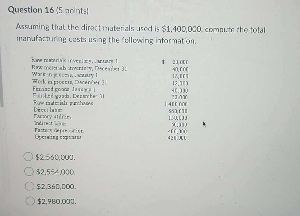 I need help with this question please Question 16 (5 points) Assuming