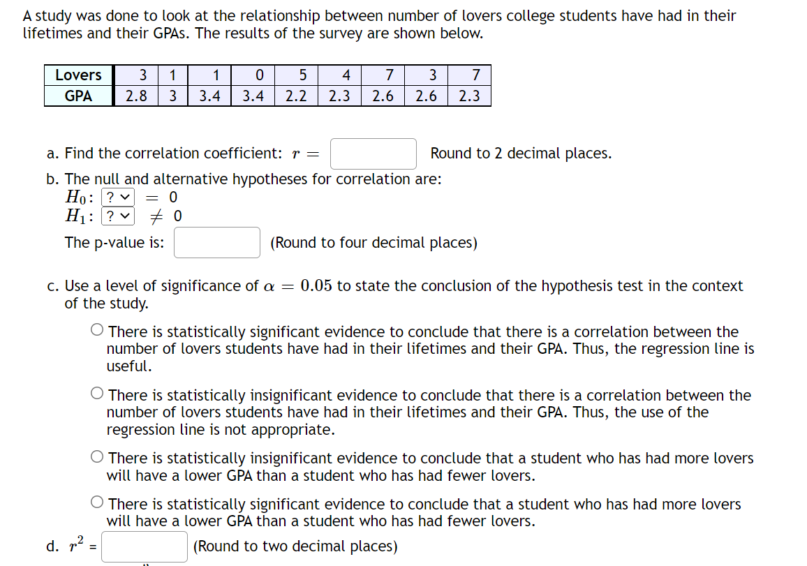  A study was done to look at the relationship between number