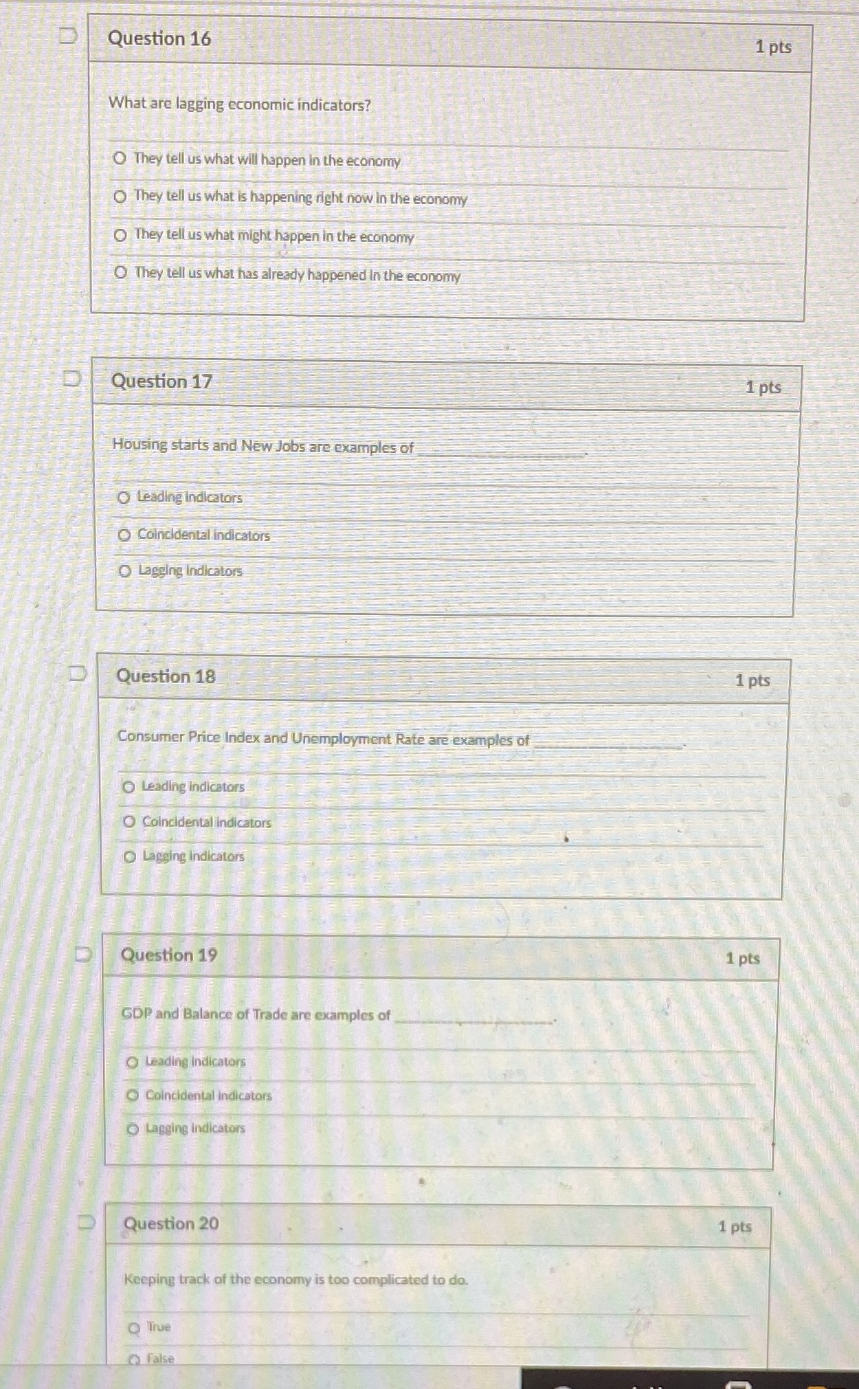 Please answer these questions Question 16 1 pts What are lagging economic