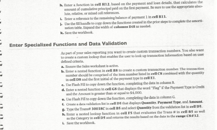 h. Enter a function in cell H12, based on the payment