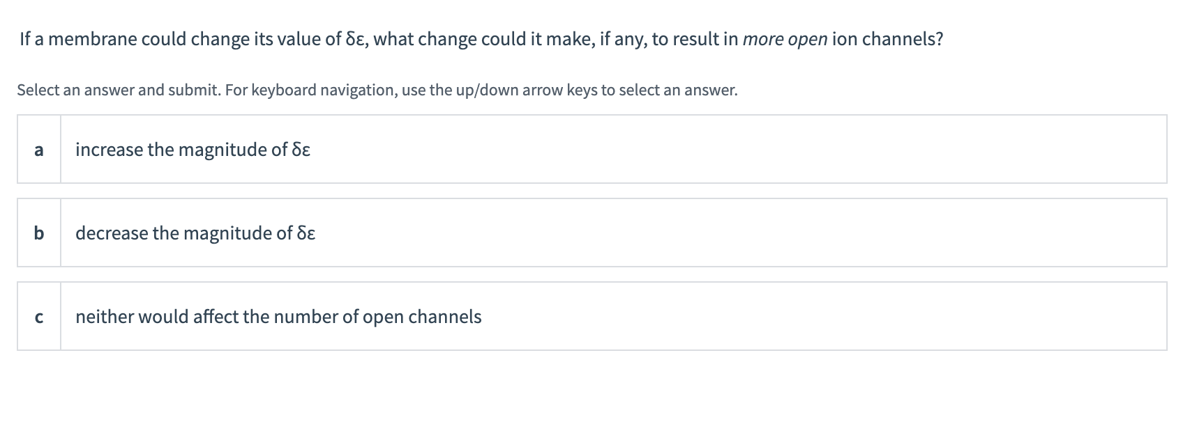 show that the probability of finding the ion channel open is greater