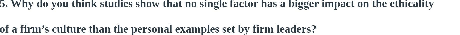  5. Why do you think studies show that no single factor