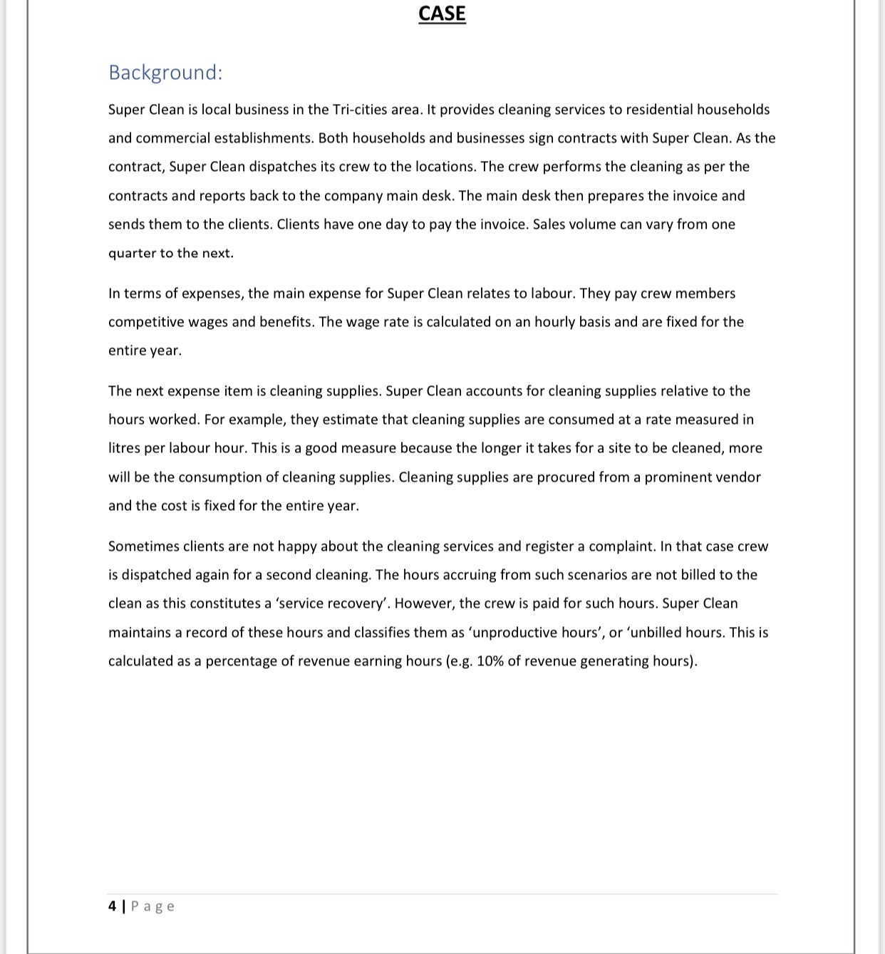 do a second cleaning. These hours were not billable to clients, but
