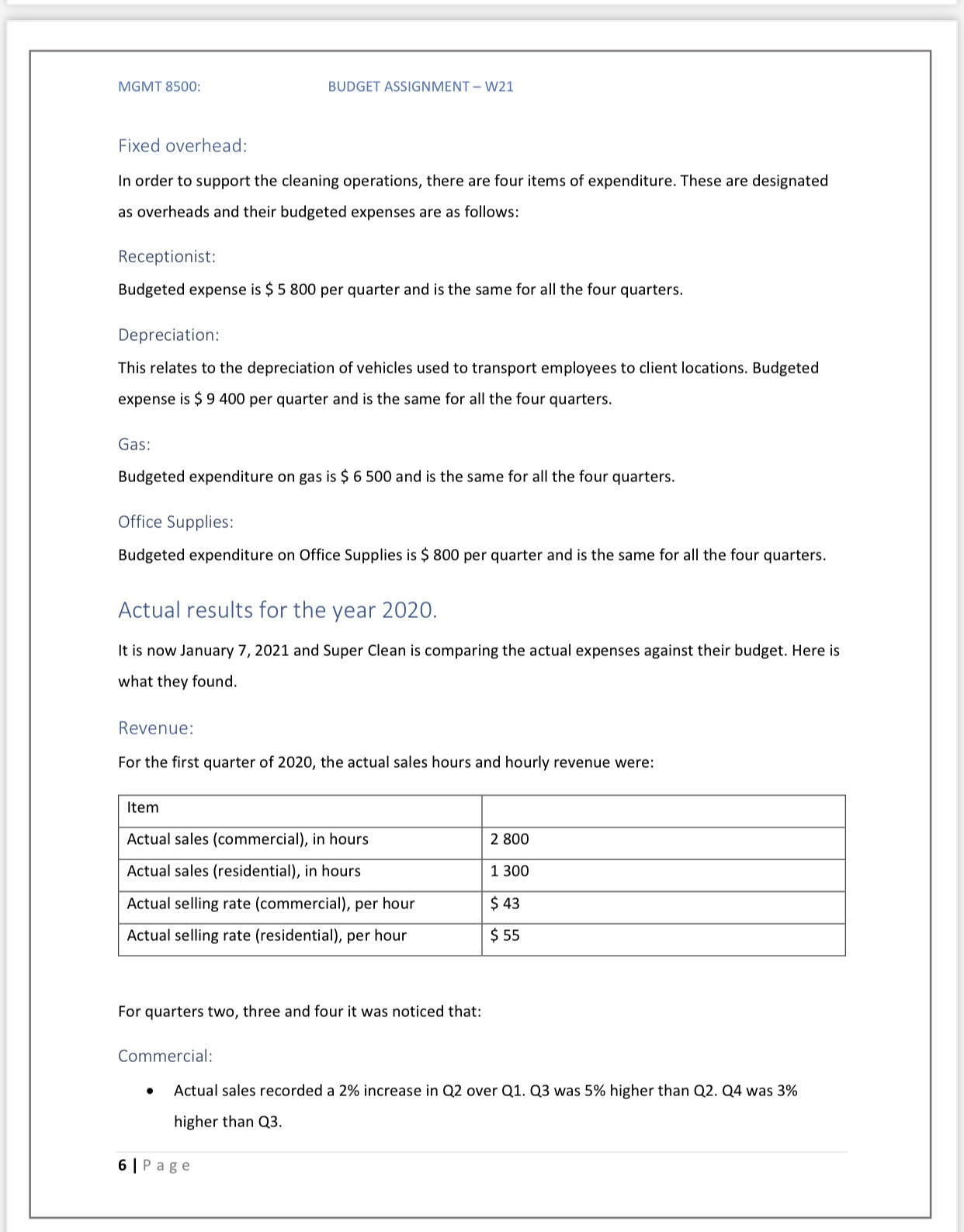 Super Clean would pay the employees for this time they worked. Required: