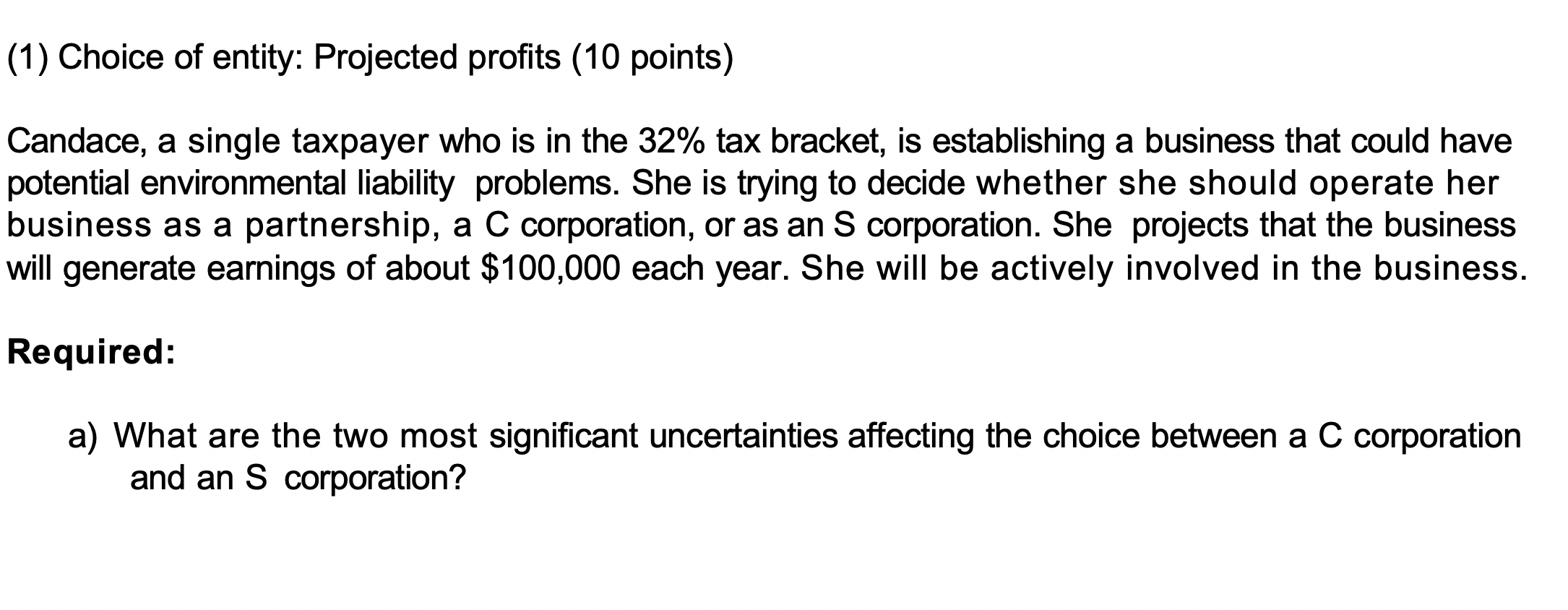 please help me find the two most significant uncertainties affecting the choice