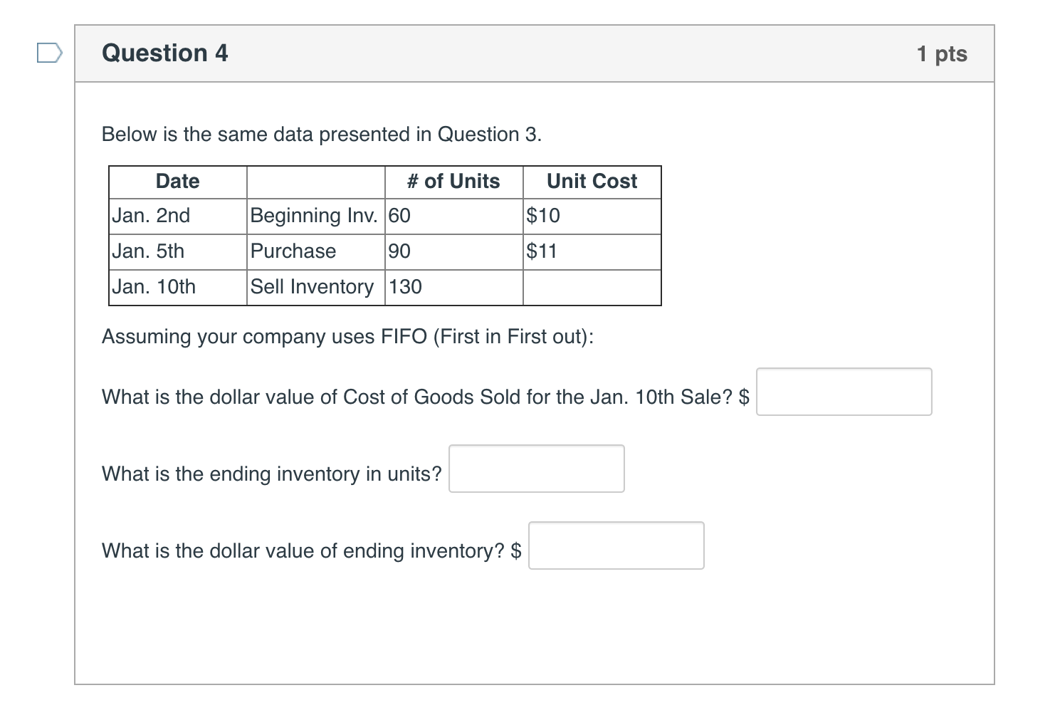 Need help solving this accounting question. Question 4 1 pts Below is
