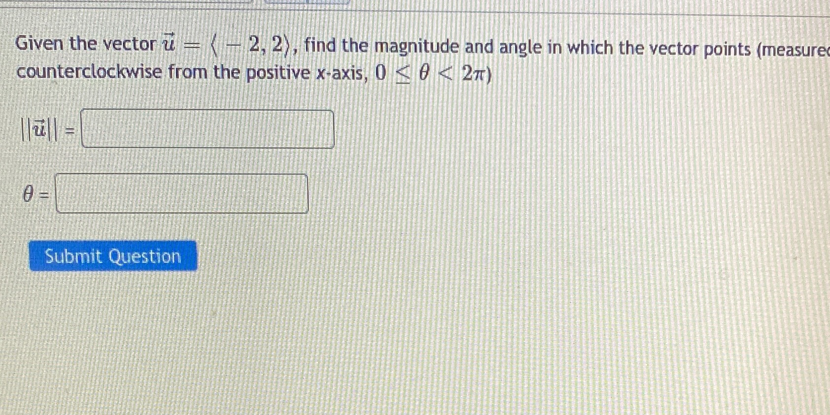  Given the vector u - (- 2, 2), find the magnitude