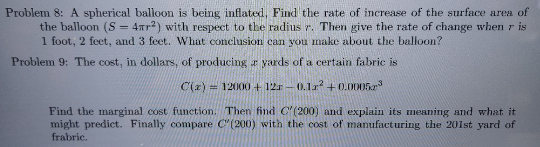 Please show work. Problem 8: A spherical balloon is being inflated, Find