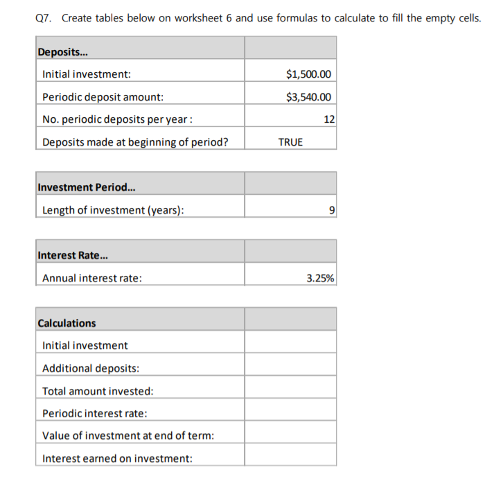  Q7. Create tables below on worksheet 6 and use formulas to