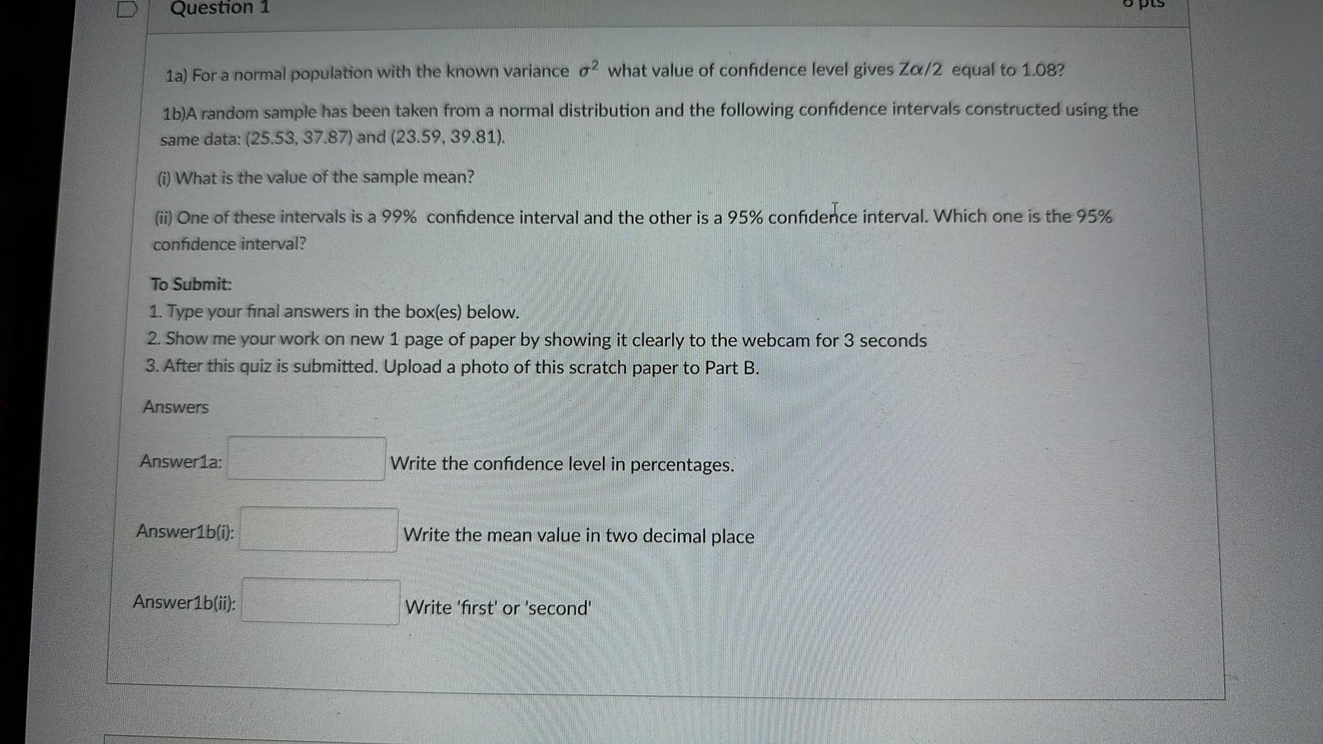 ? what value of confidence level gives Zo/2 equal to 1.08? 1b)A