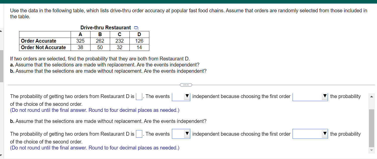  Use the data in the following table, which lists drive-thru order