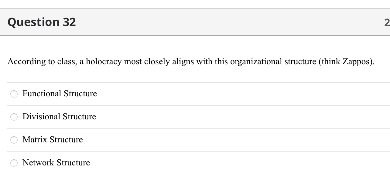 this organizational structure (think Zappos). Functional Structure Divisional Structure ' Matrix Structure