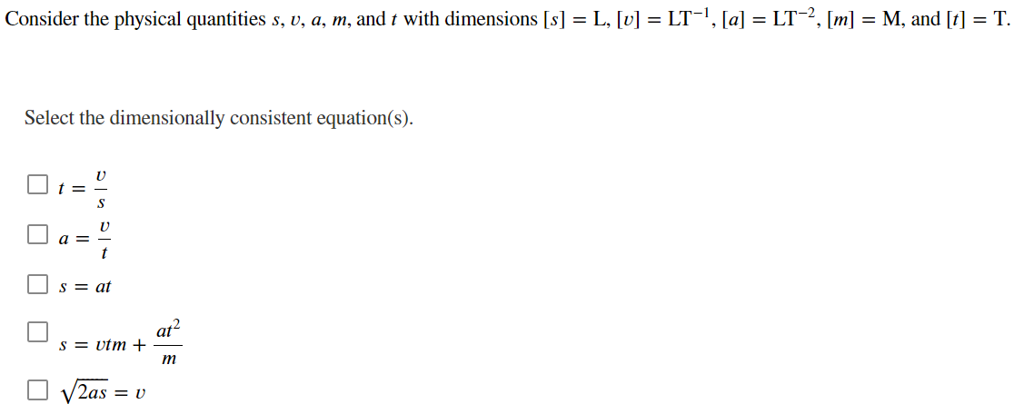 dimensions [s] = L, [v] = LT-', [a] = LT-2, [m] =