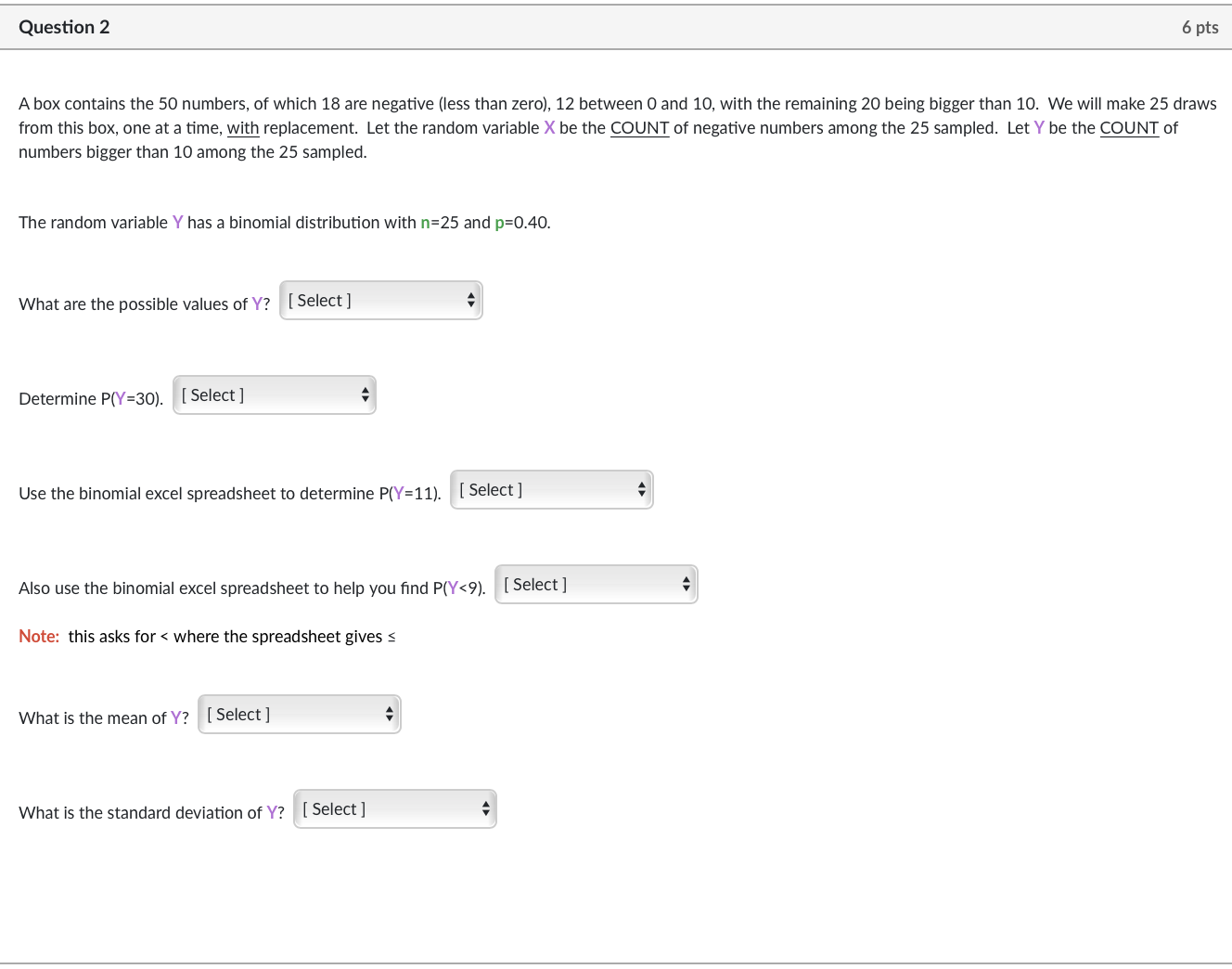 Help please Question 2 6 pts A box contains the 50 numbers,