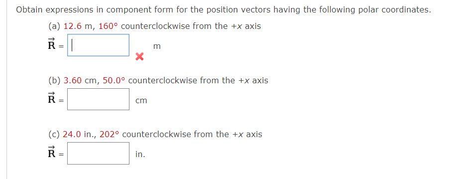  Obtain expressions in component form for the position vectors having the
