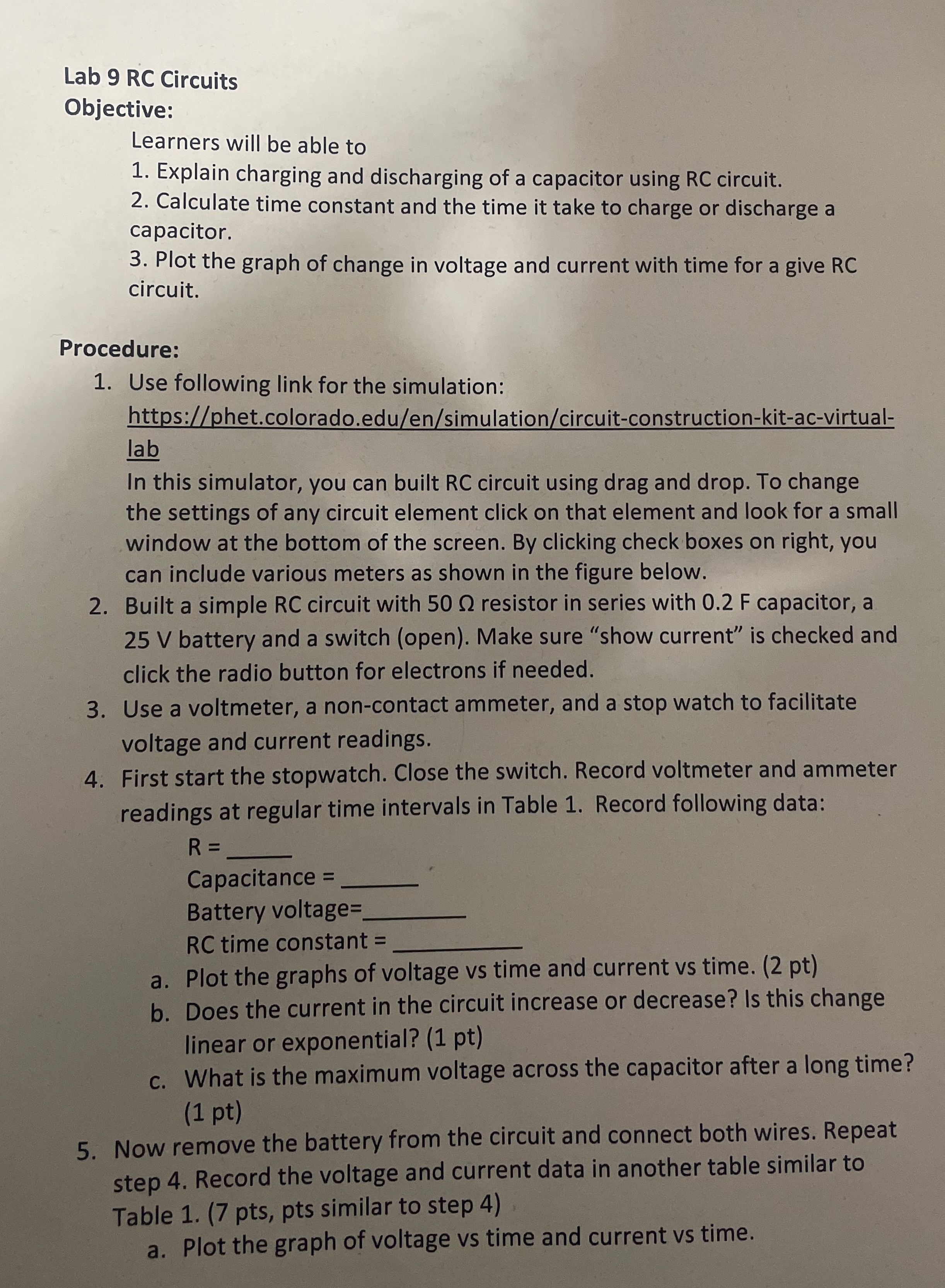 Please answer accordingly and include graph Lab 9 RC Circuits Objective: Learners