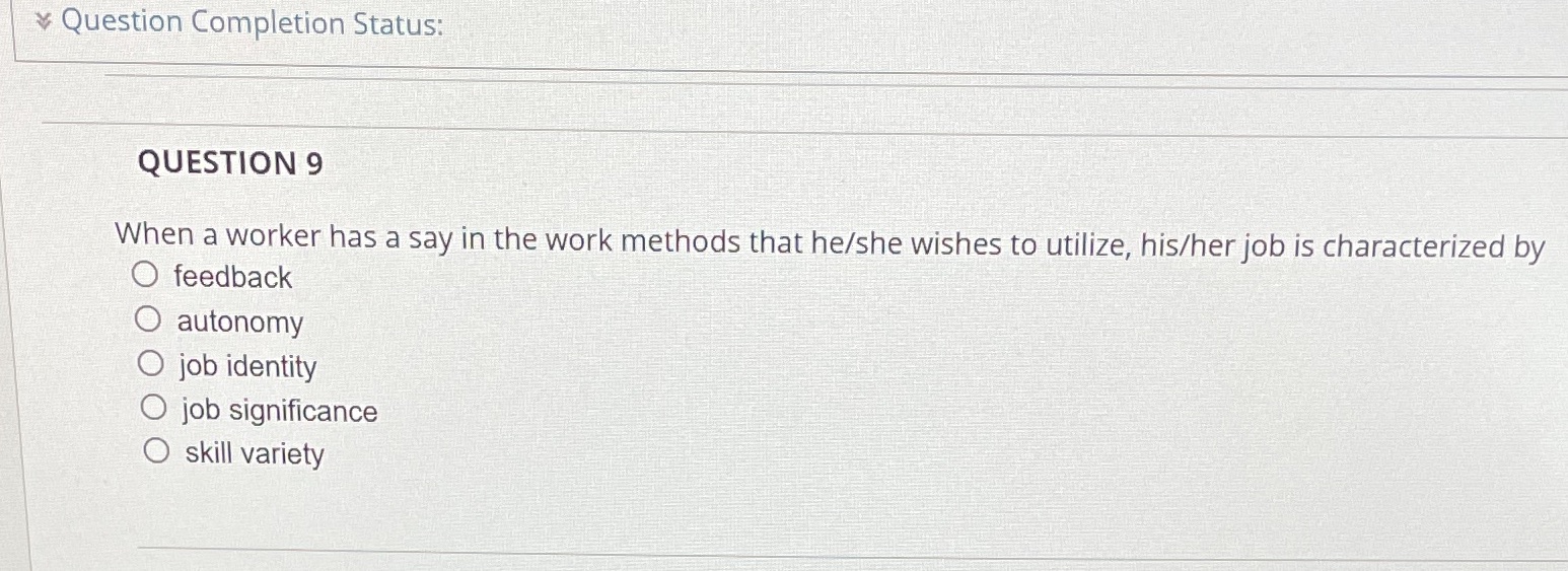 Question Completion Status: QUESTION 9 When a worker has a say